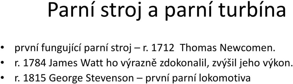 1712 Thomas Newcomen. r.