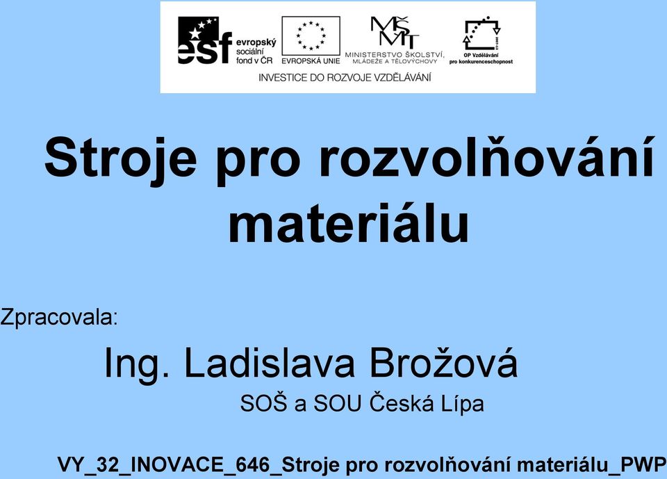 Ladislava Brožová SOŠ a SOU Česká