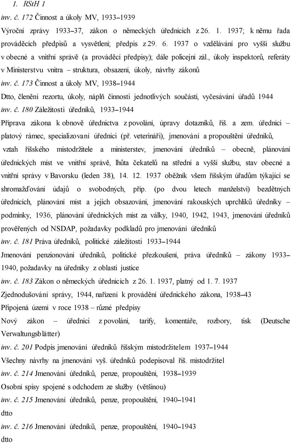 , úkoly inspektorů, referáty v Ministerstvu vnitra struktura, obsazení, úkoly, návrhy zákonů inv. č.