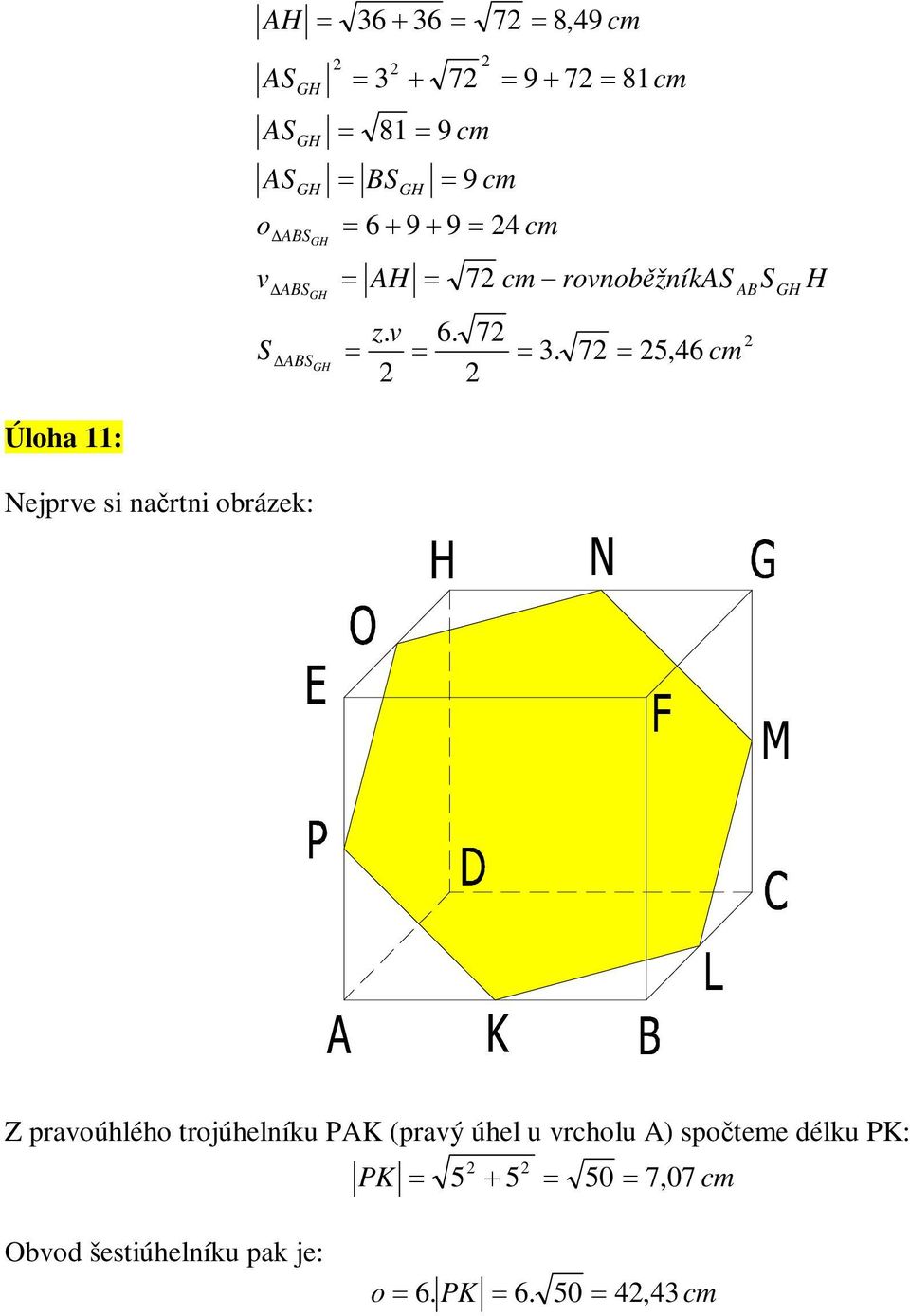 trojúhelník PAK rý úhel rchol A soteme délk PK: PK 5 5 50