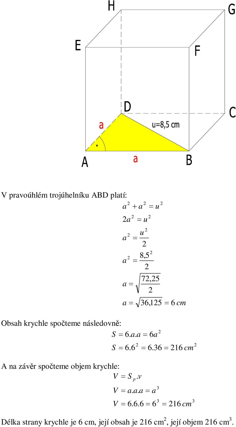 6 16 A n zár soteme objem krychle: V. V.. V 6.6.6