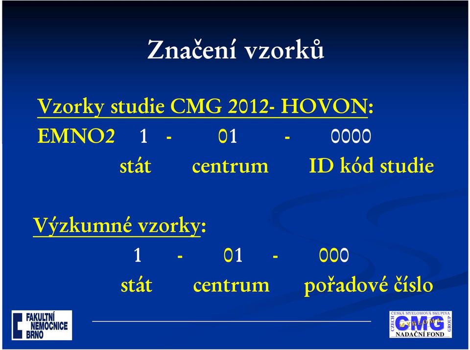 centrum ID kód studie Výzkumné