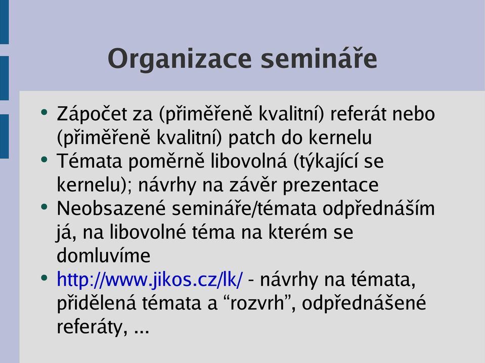 prezentace Neobsazené semináře/témata odpřednáším já, na libovolné téma na kterém se