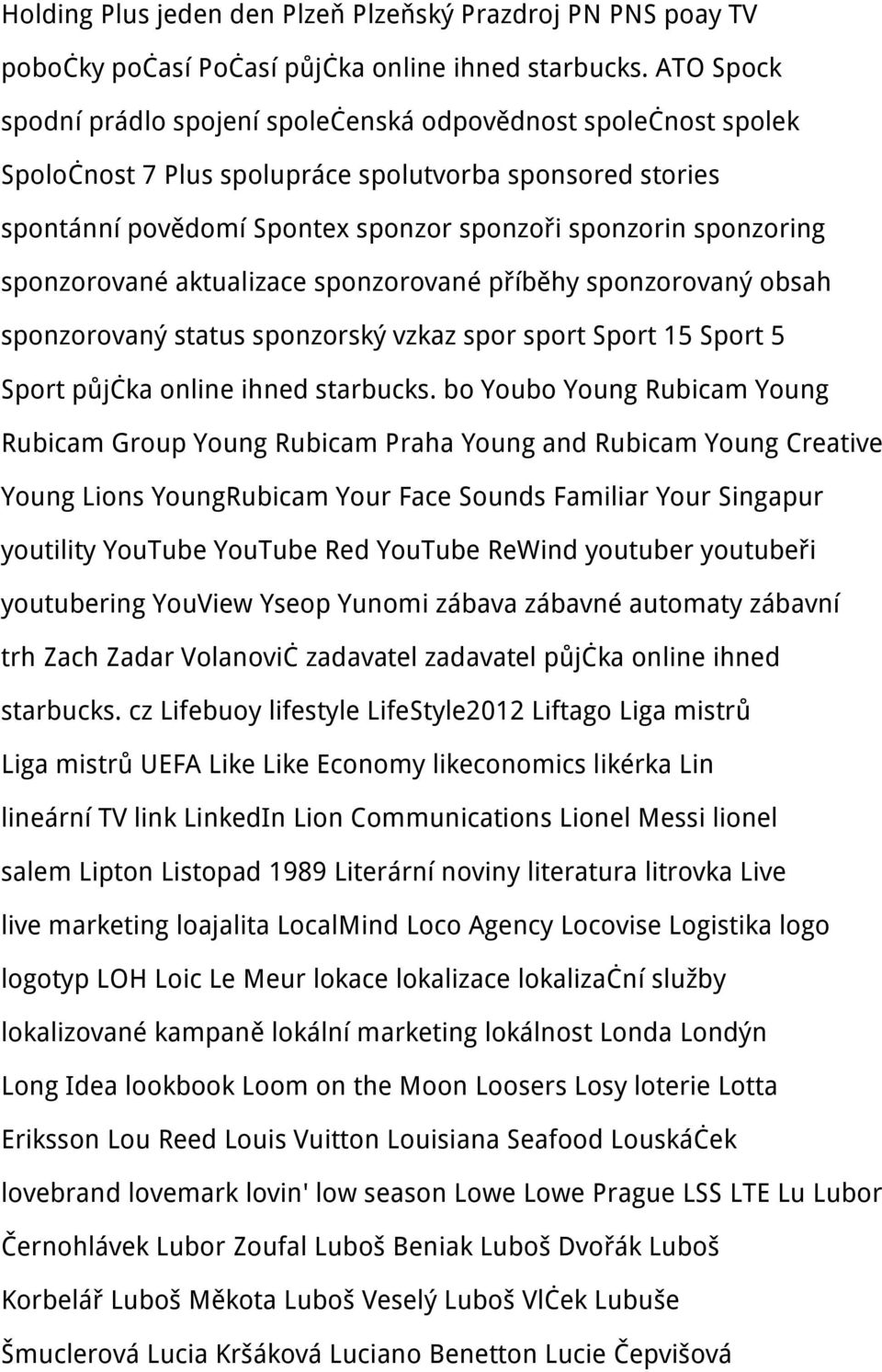 sponzorované aktualizace sponzorované příběhy sponzorovaný obsah sponzorovaný status sponzorský vzkaz spor sport Sport 15 Sport 5 Sport půjčka online ihned starbucks.