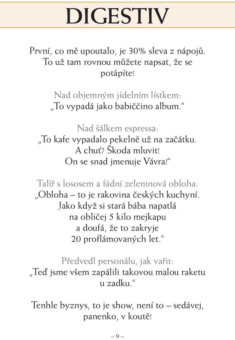 On se snad jmenuje Vávra! Talíř s lososem a fádní zeleninová obloha: Obloha to je rakovina českých kuchyní.