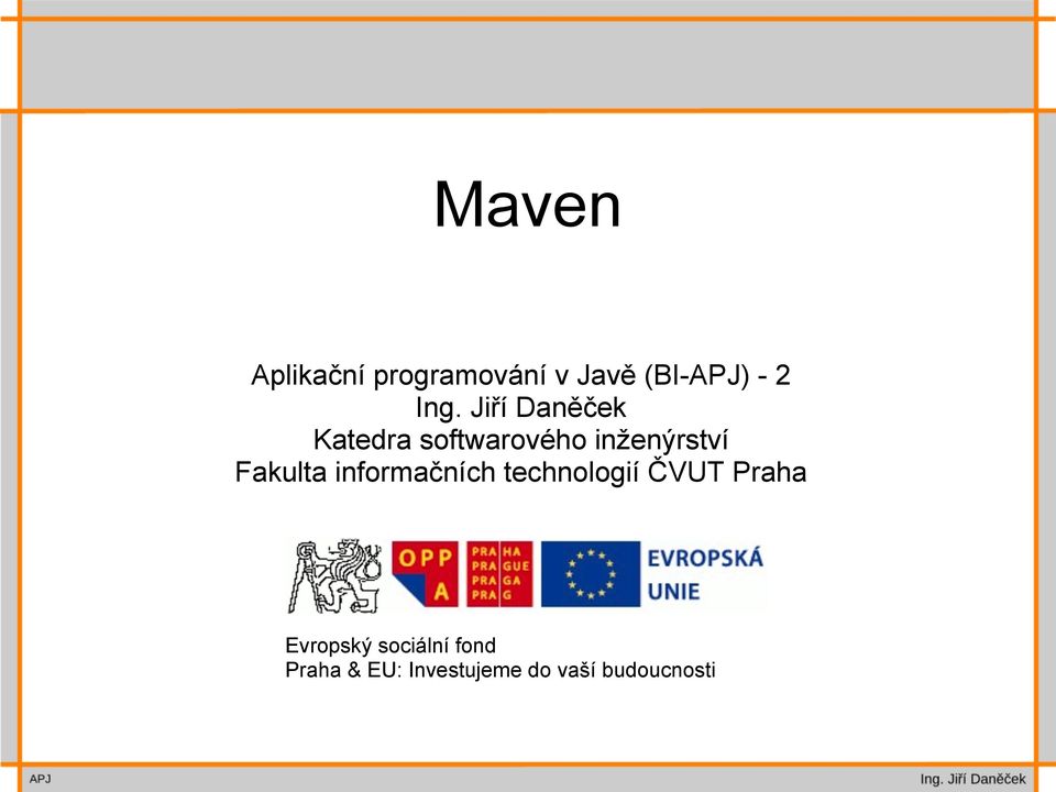 Fakulta informačních technologií ČVUT Praha Evropský