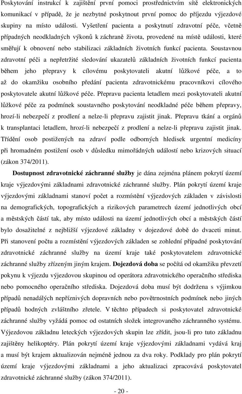 funkcí pacienta.