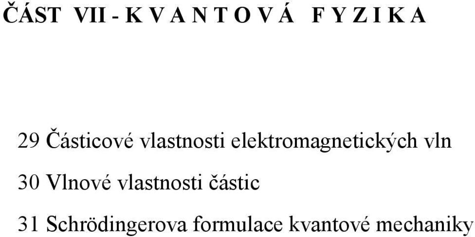 elektromagnetických vln 30 Vlnové