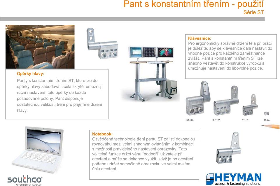 Klávesnice: Pro ergonomicky správné držení těla při práci je důležité, aby se klávesnice dala nastavit do vhodné pozice pro každého zaměstnance zvlášť.