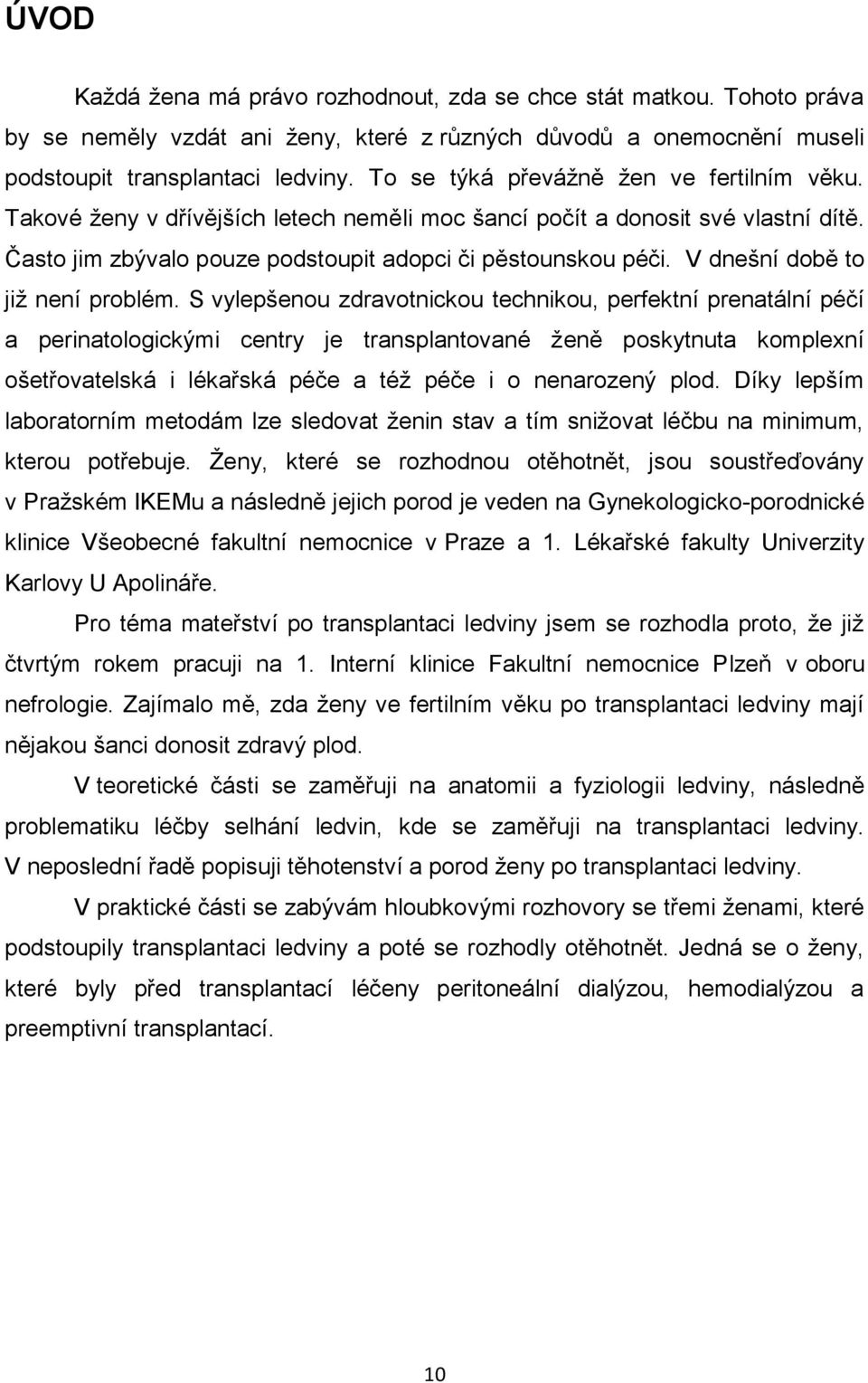 V dnešní době to již není problém.