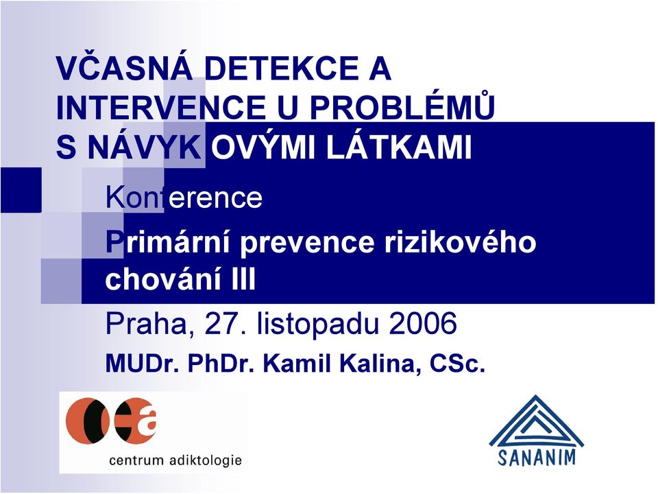 prevence rizikového chování III Praha, 27.