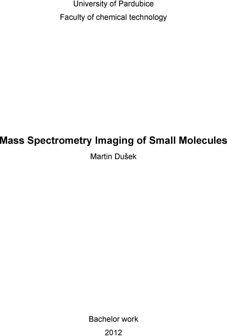 Spectrometry Imaging of Small
