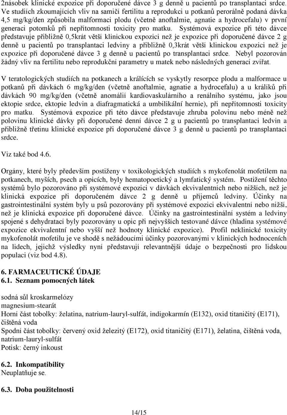 potomků při nepřítomnosti toxicity pro matku.