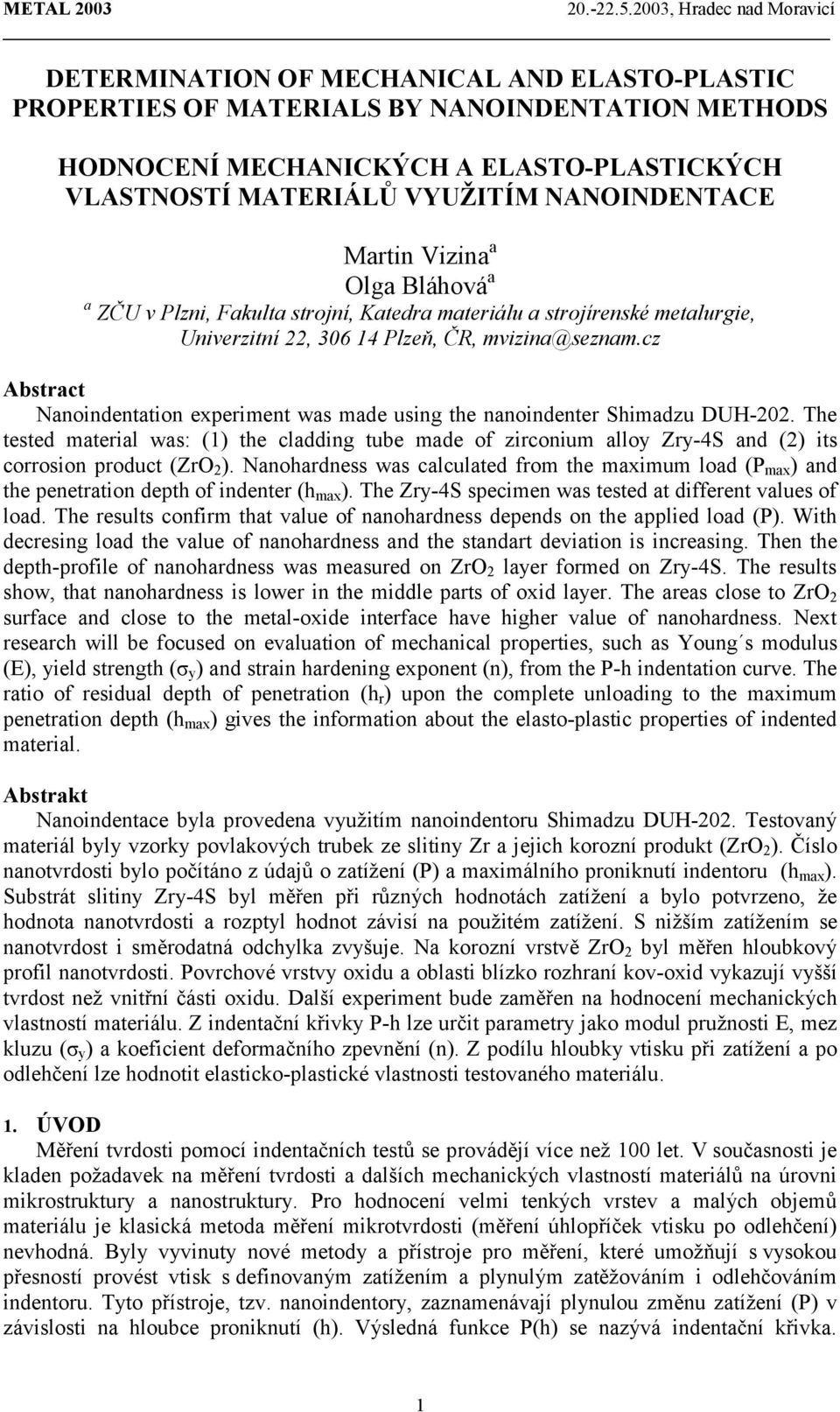 cz Abstract Nanoindentation experiment was made using the nanoindenter Shimadzu DUH-202.