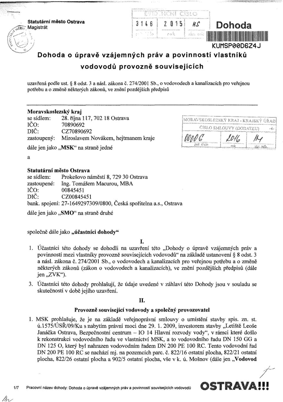 října 117, 702 18 Ostrava í IČO: 70890692 f DIČ: CZ70890692!