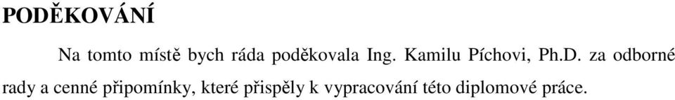 za odborné rady a cenné připomínky,