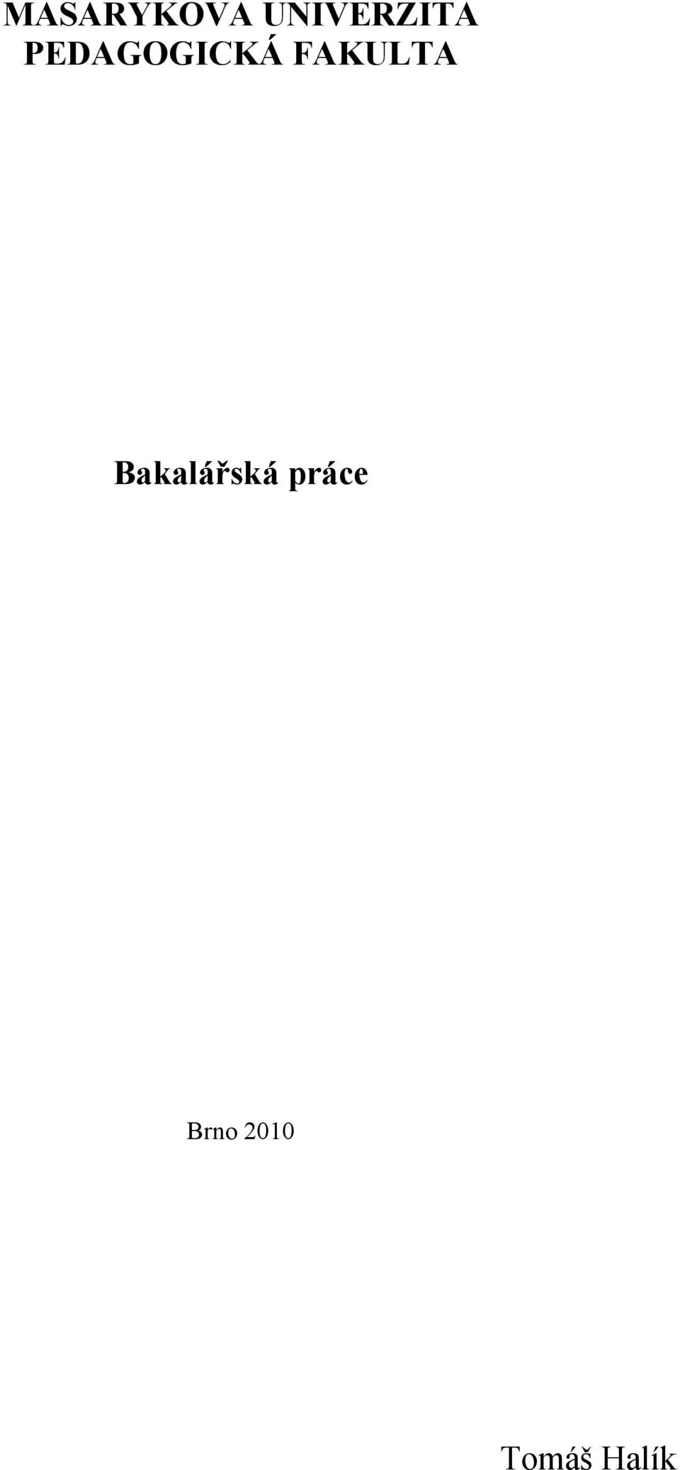 PEDAGOGICKÁ FAKULTA