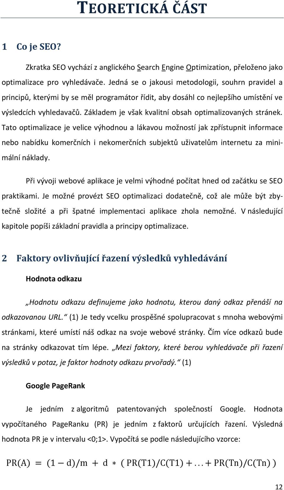 Základem je však kvalitní obsah optimalizovaných stránek.