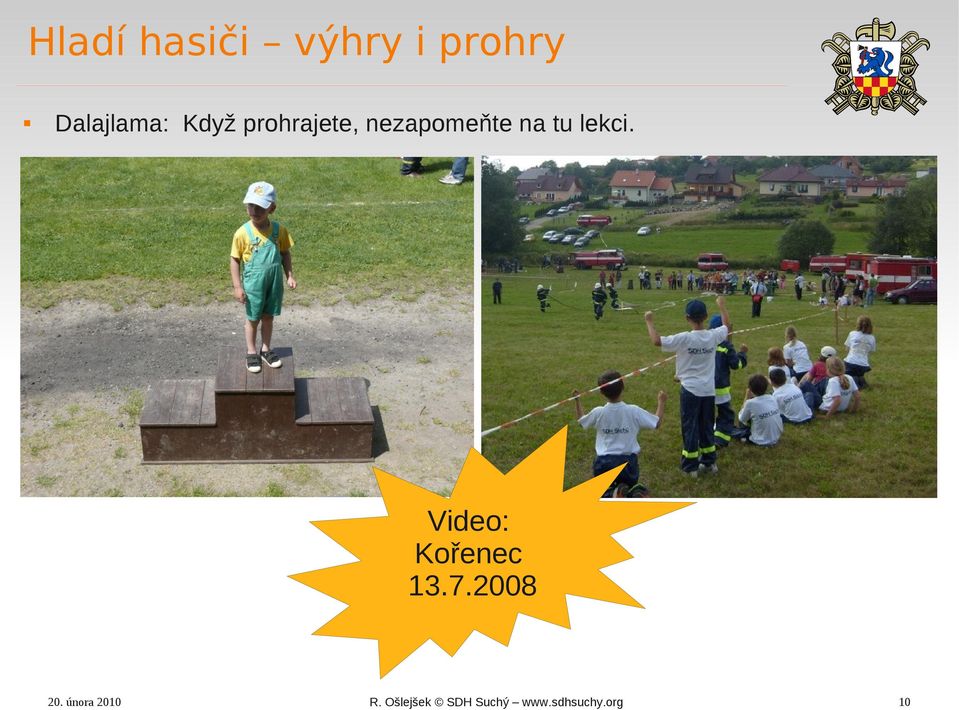prohrajete, nezapomeňte na