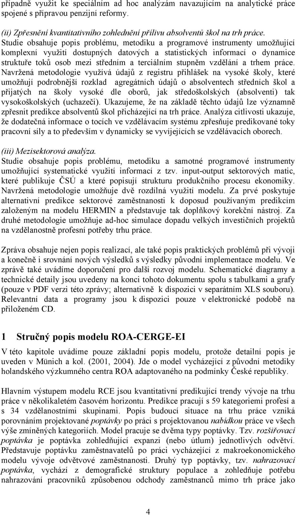 stupněm vzdělání a trhem práce.