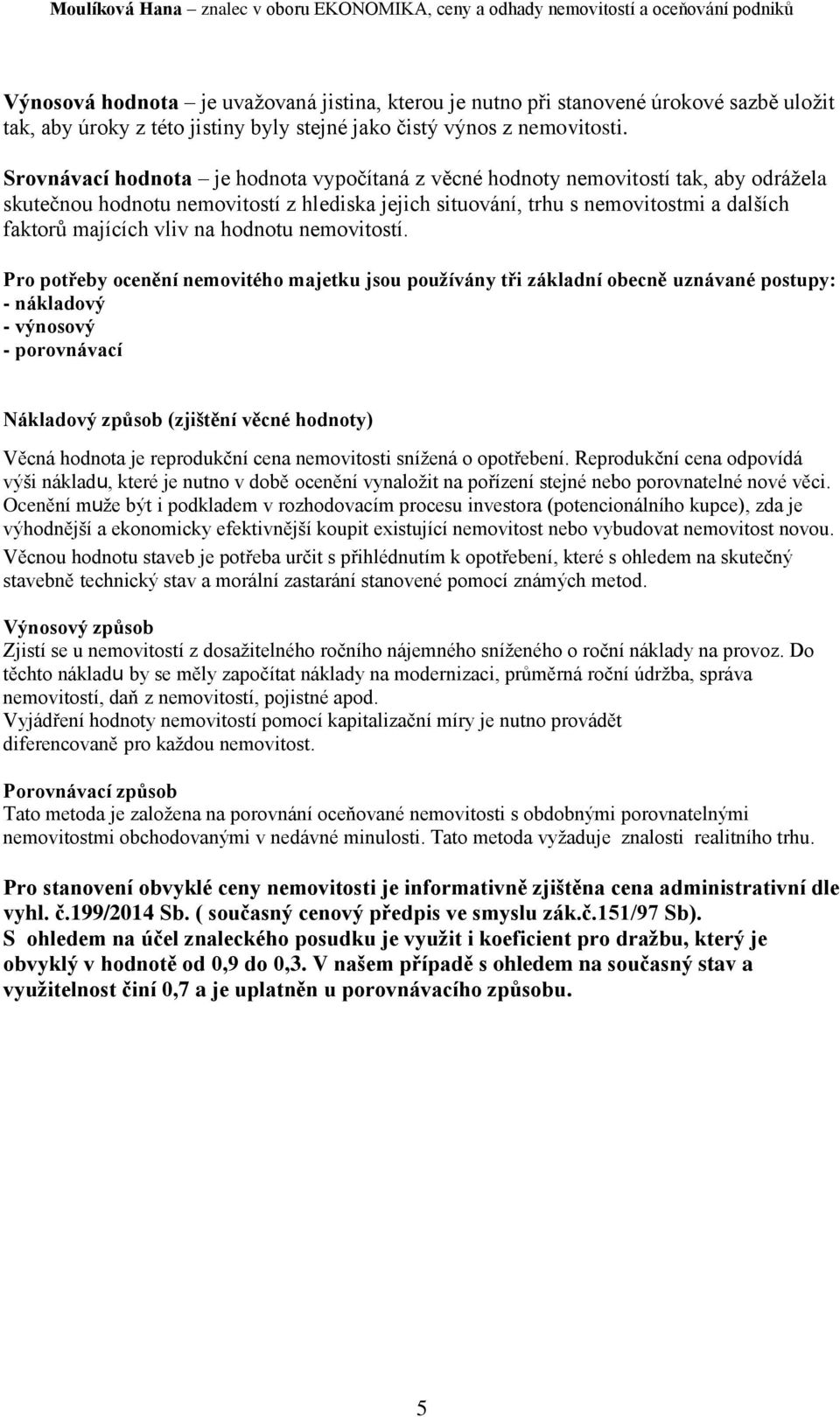 na hodnotu nemovitostí.