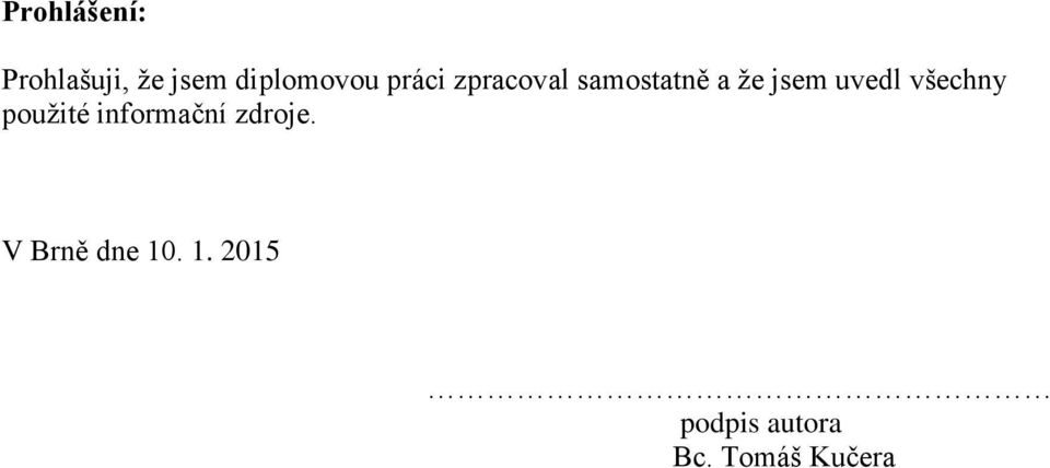 všechny použité informační zdroje.