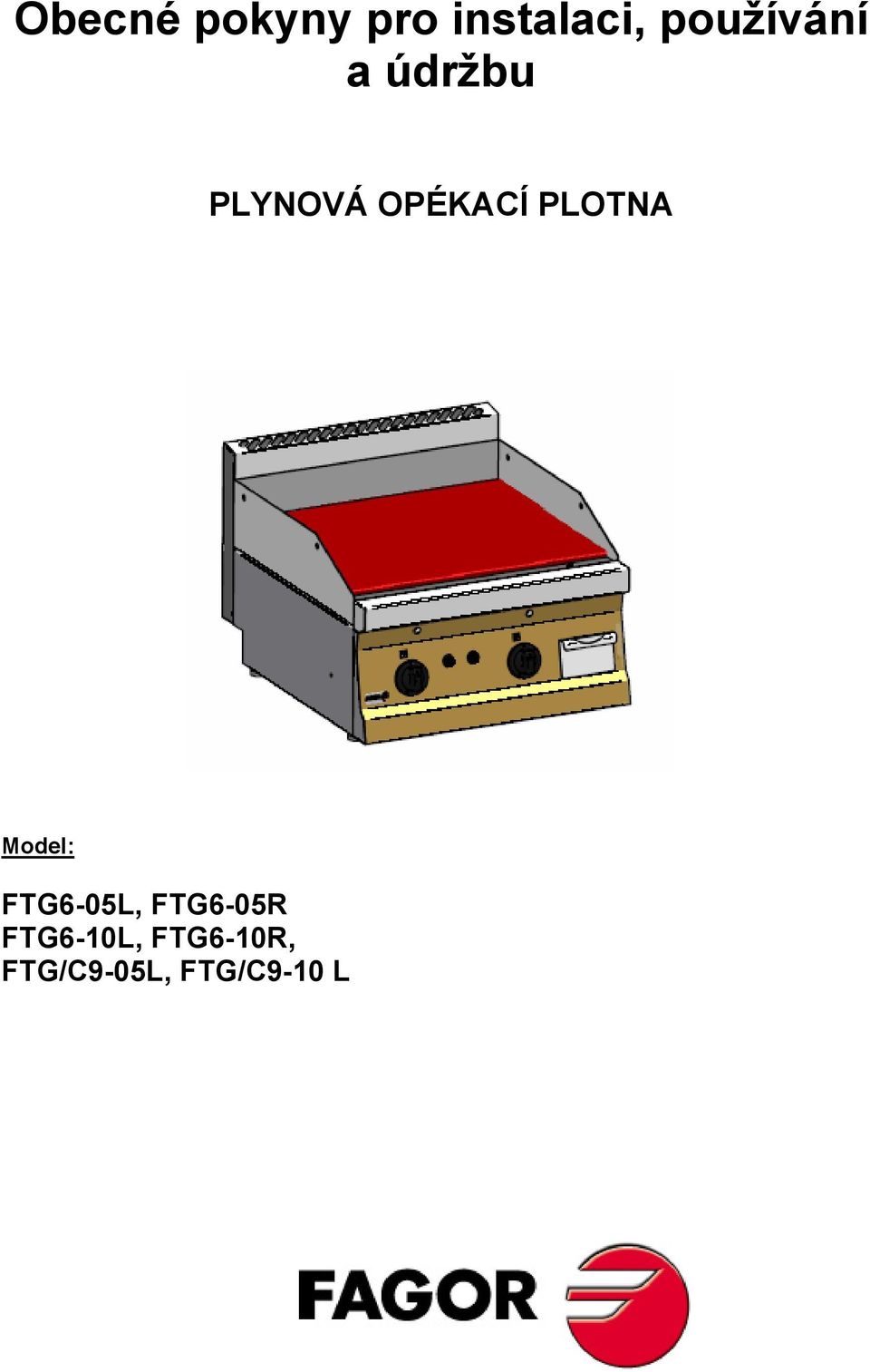 PLOTNA Model: FTG6-05L, FTG6-05R