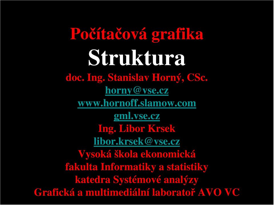 Libor Krsek libor.krsek@vse.