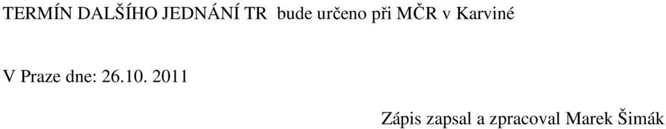 V Praze dne: 26.10.