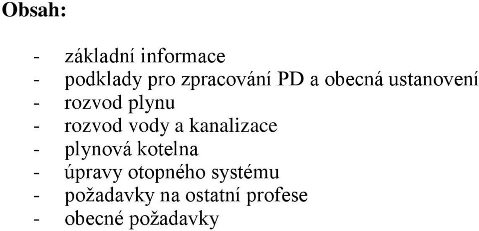 rozvod vody a kanalizace - plynová kotelna - úpravy