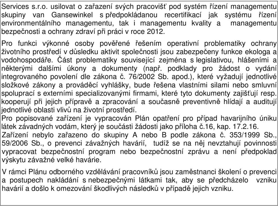 managementu bezpečnosti a ochrany zdraví při práci v roce 2012.