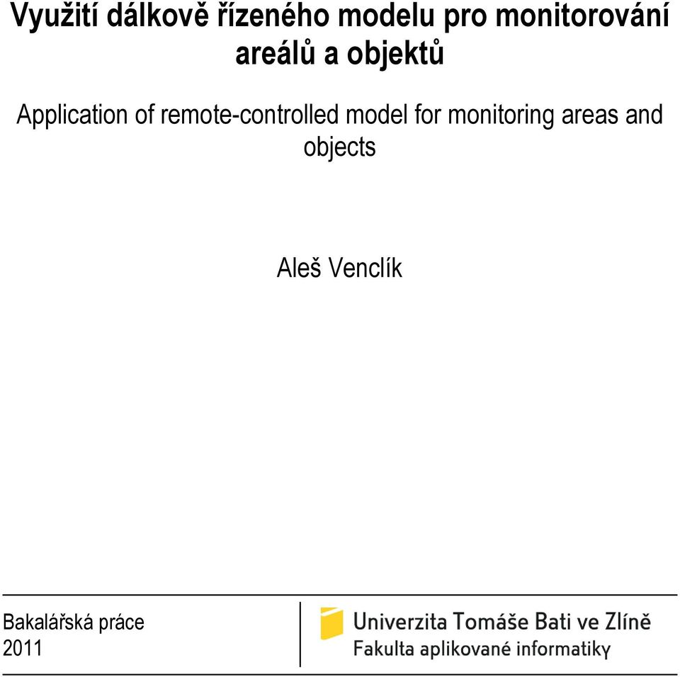 of remote-controlled model for monitoring