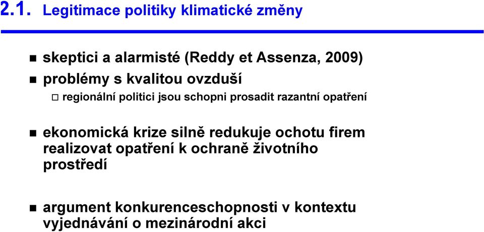 opatření ekonomická krize silně redukuje ochotu firem realizovat opatření k ochraně