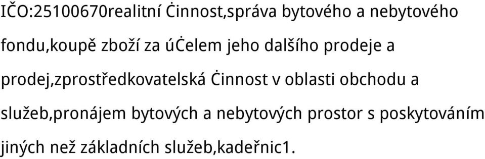 prodej,zprostředkovatelská činnost v oblasti obchodu a