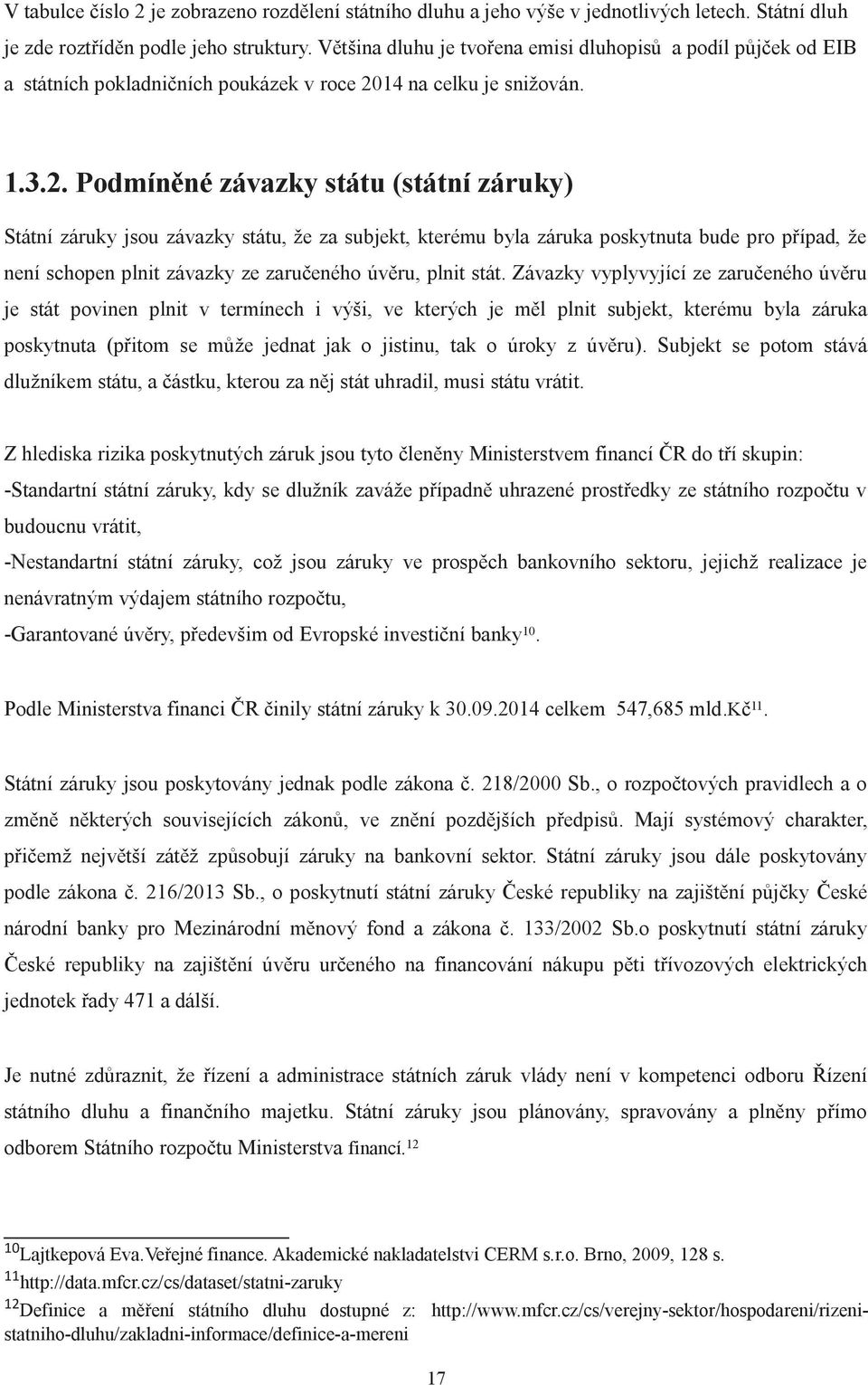 14 na celku je snižován. 1.3.2.