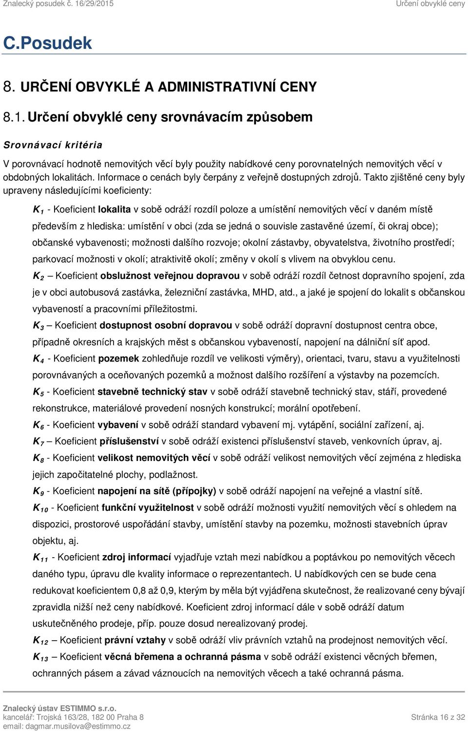 Informace o cenách byly čerpány z veřejně dostupných zdrojů.