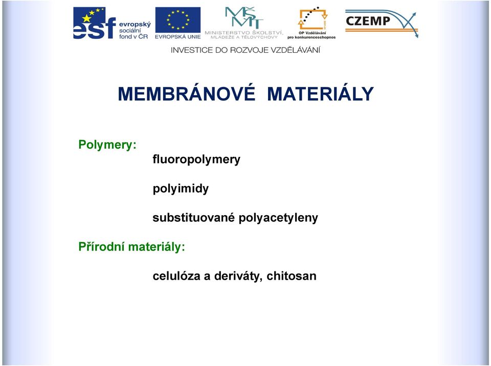 polyacetyleny Přírodní