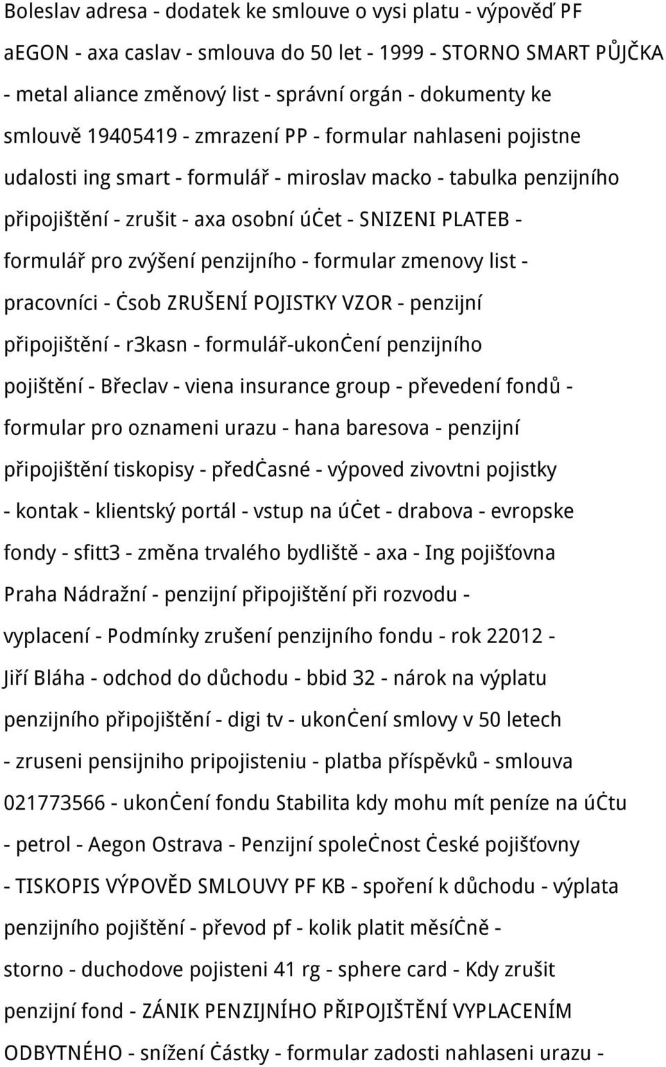 zvýšení penzijního - formular zmenovy list - pracovníci - čsob ZRUŠENÍ POJISTKY VZOR - penzijní připojištění - r3kasn - formulář-ukončení penzijního pojištění - Břeclav - viena insurance group -