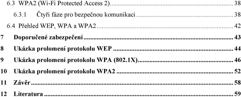 .. 43 8 Ukázka prolomení protokolu WEP.