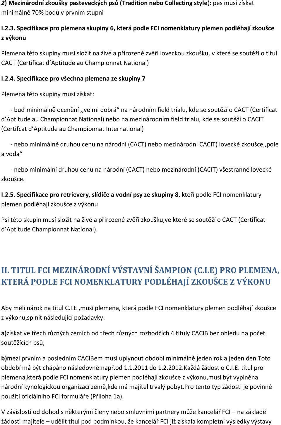 titul CACT (Certificat d Aptitude au Championnat National) I.2.4.