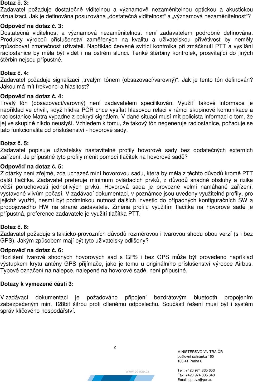 Produkty výrobců příslušenství zaměřených na kvalitu a uživatelskou přívětivost by neměly způsobovat zmatečnost uživateli.