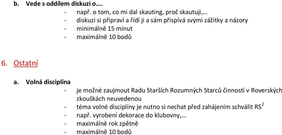 zážitky a názory - minimálně 15 minut 6. Ostatní a.