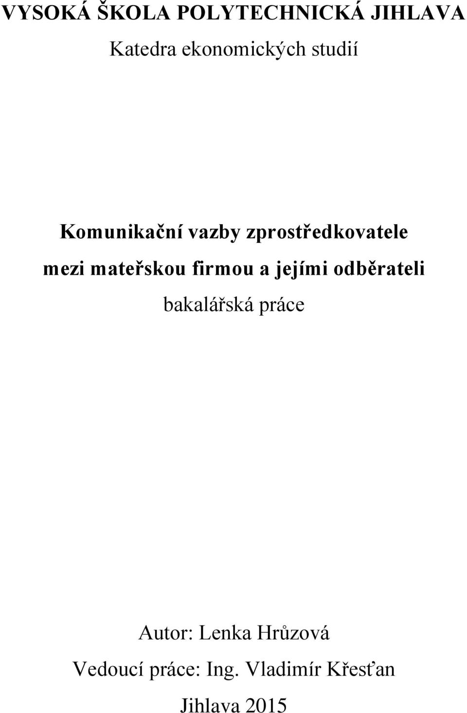 mateřskou firmou a jejími odběrateli bakalářská práce