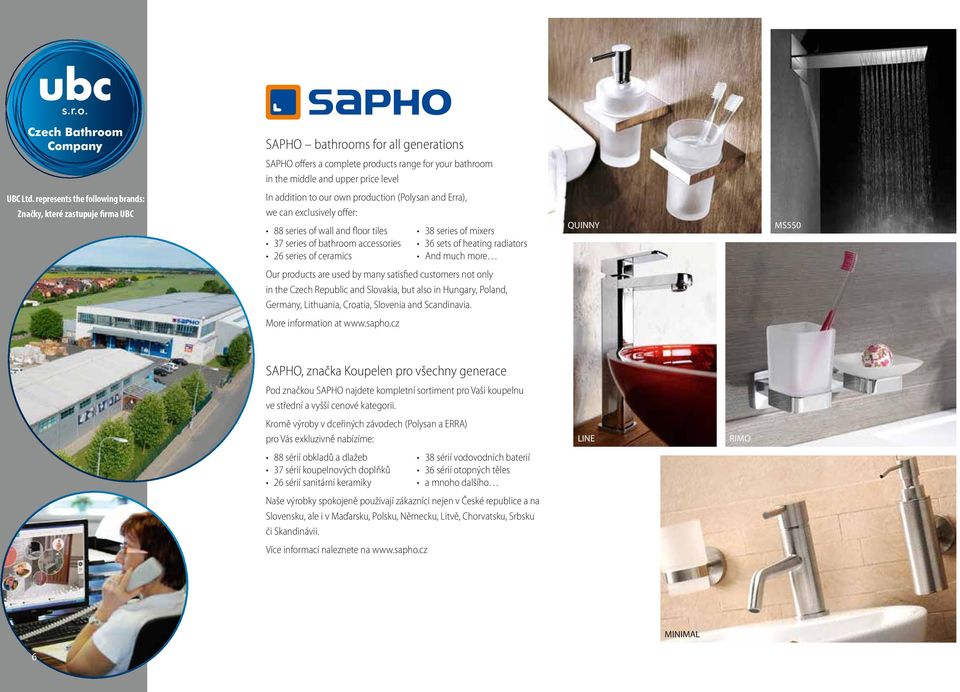 mixers 37 series of bathroom accessories 36 sets of heating radiators 26 series of ceramics And much more QUINNY MS550 Our products are used by many satisfied customers not only in the Czech Republic