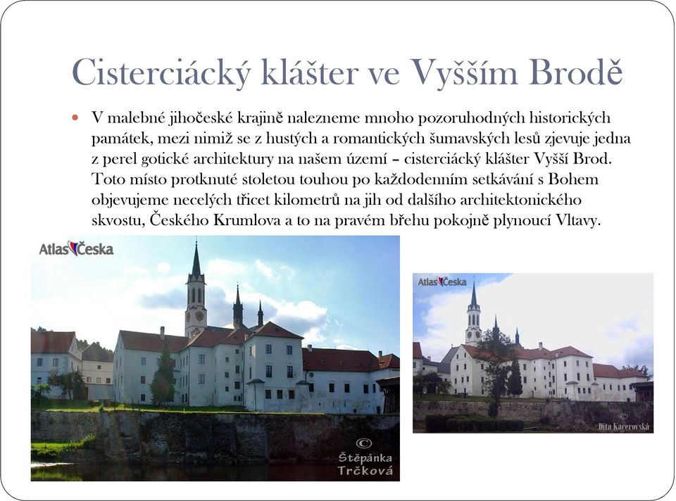 cisterciácký klášter Vyšší Brod.