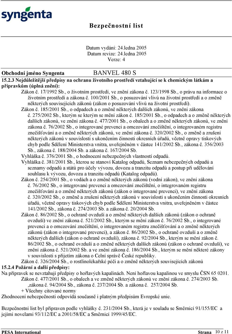 Zákon č. 185/2001 Sb., o odpadech a o změně některých dalších zákonů, ve znění zákona č. 275/2002 Sb., kterým se kterým se mění zákon č. 185/2001 Sb., o odpadech a o změně některých dalších zákonů, ve znění zákona č. 477/2001 Sb.