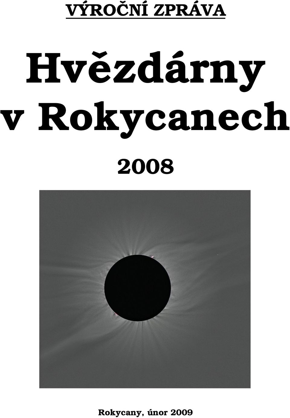 Rokycanech 2008