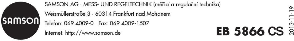 Frankfurt nad Mohanem Telefon: 069 4009-0 Fax: 069