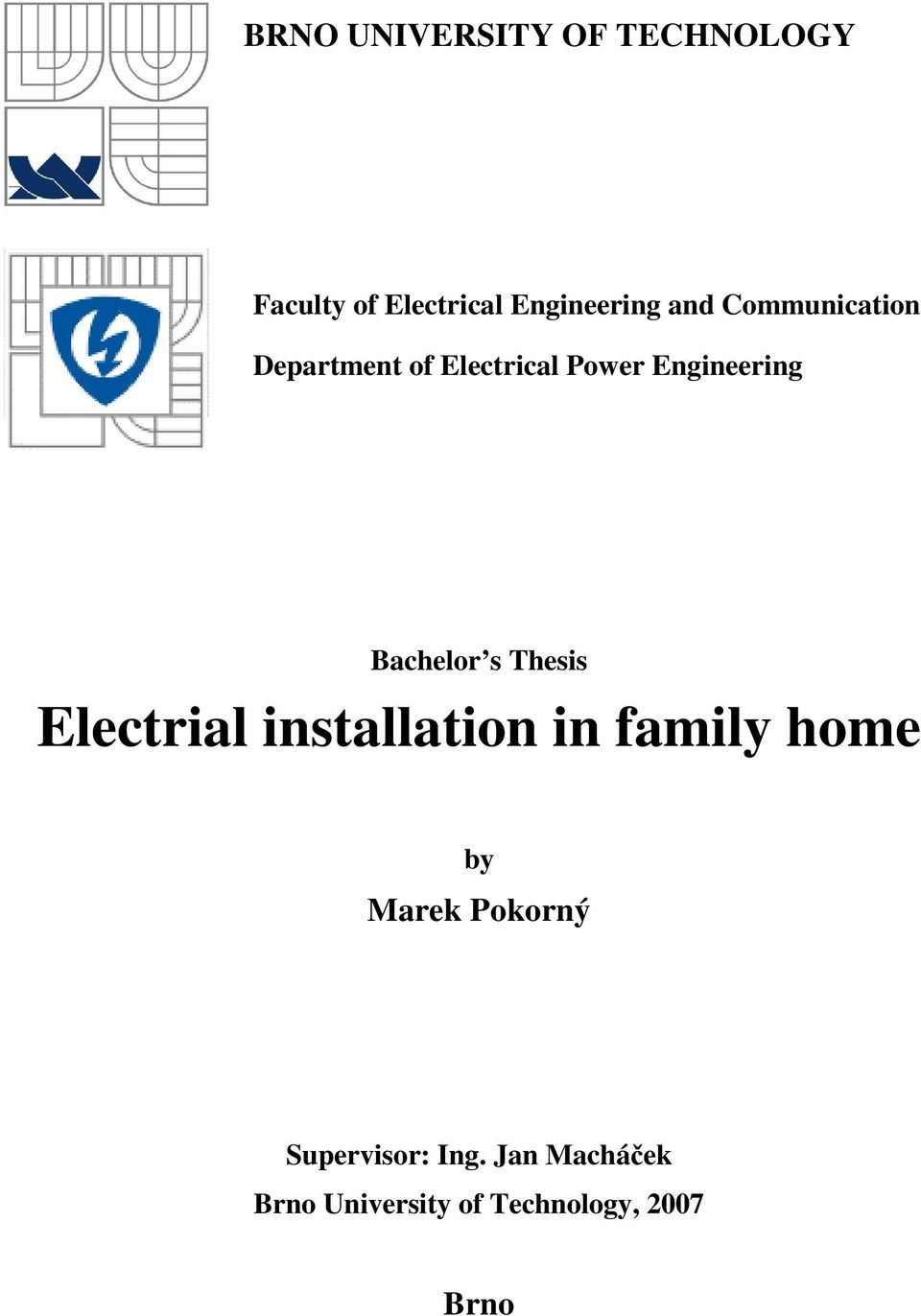 Bachelor s Thesis Electrial installation in family home by Marek