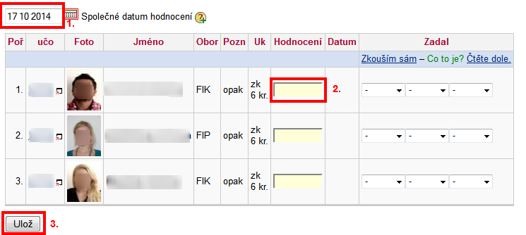 Jak v Záznamníku učitele zadat hodnocení Zadávat známky jednotlivě lze v aplikaci: Učitel Hodnocení... Zadávání hodnocení jednotlivým studentům 1...Úprava data podle potřeby 2.